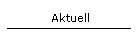 Aktuell