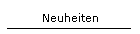 Neuheiten